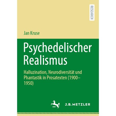 预订 Psychedelischer Realismus: Halluzination, Neurodiversität und Phantastik in Prosatexten (1900-1950): 9783662699850
