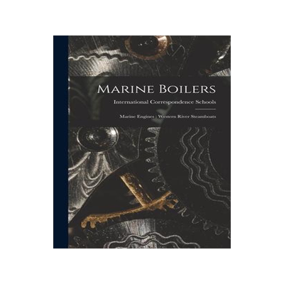 [预订]Marine Boilers; Marine Engines; Western River Steamboats 9781015971196