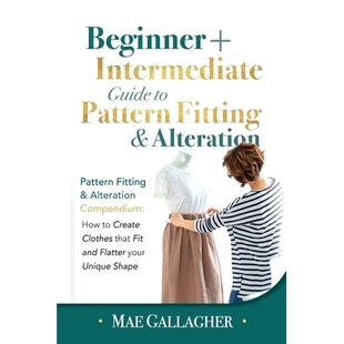预订 Pattern Fitting: Beginner + Intermediate Guide to Pattern Fitting and Alteration: Pattern Fitting and Alteration Co
