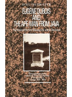 预订 Eugène Dubois and the Ape-Man from Java: The History of the First ‘Missing Link’ and Its Discoverer: 97815560808
