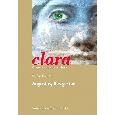 预订 Augustus, Res gestae: clara. Kurze lateinische Texte 奥古斯*，《Res gestae：Clara》。拉丁文短文: 9783525717271