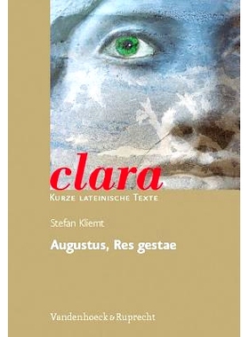 预订 Augustus, Res gestae: clara. Kurze lateinische Texte 奥古斯*，《Res gestae：Clara》。拉丁文短文: 9783525717271