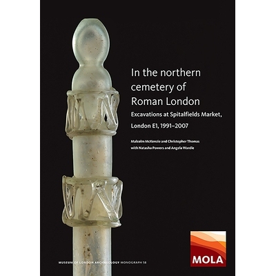 预订 In the Northern Cemetery of Roman London: Excavations at Spitalfields Market, London E1, 1991-2007 1991年*2007年，