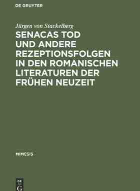 【预订】Senacas Tod und andere Rezeptionsfolgen in den romanischen Literatur 9783484550148