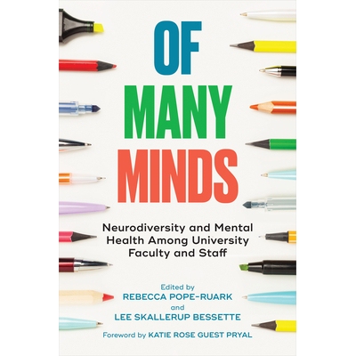 预订 Of Many Minds: Neurodiversity and Mental Health Among University Faculty and Staff 多元思想:大学教职员工的神经多样