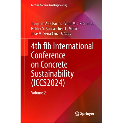 预订 4th fib International Conference on Concrete Sustainability (ICCS2024): Volume 2 第4届国际纤维混凝土可持续发展大会