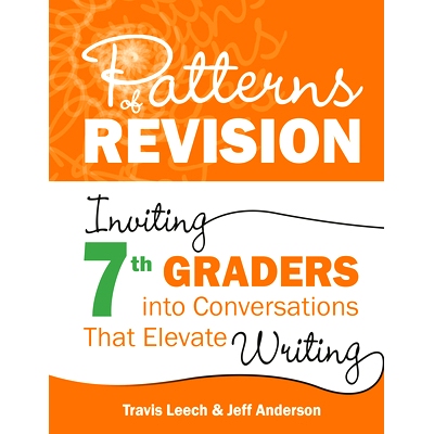 预订 Patterns of Revision, Grade 7: Inviting 7th Graders into Conversations That Elevate Writing 7年级复习模式：邀请7年