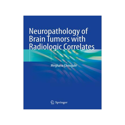 [预订]Neuropathology of Brain Tumors with Radiologic Correlates 9789811571282