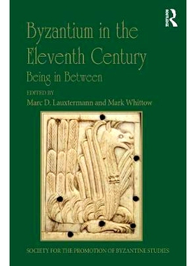 预订 Byzantium in the Eleventh Century: Being in Between 11世纪的拜占庭：居于之间: 9781138225039