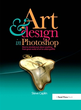 预订 Art and Design in Photoshop: How to simulate just about anything from great works of art to urban graffiti Photosho