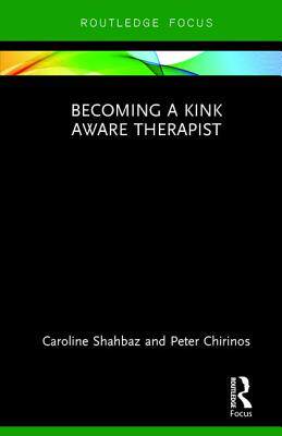 【预订】Becoming a Kink Aware Therapist