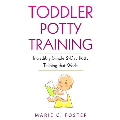 预订 Toddler Potty Training: Incredibly Simple 2-Day Potty Training that Works: 9781989732076