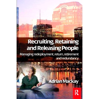 预订 Recruiting, Retaining and Releasing People: 9781138158917
