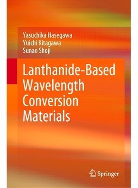 预订 Lanthanide-based Wavelength Conversion Materials 镧系波长转换材料: 9789819756353