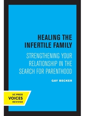 预订 Healing the Infertile Family: Strengthening Your Relationship in the Search for Parenthood 治愈不育家庭：在寻找父母
