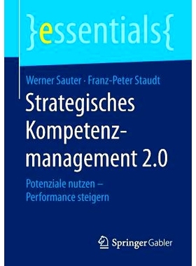 预订 Strategisches Kompetenzmanagement 2.0: Potenziale nutzen – Performance steigern: 9783658112936