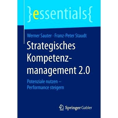预订 Strategisches Kompetenzmanagement 2.0: Potenziale nutzen – Performance steigern: 9783658112936