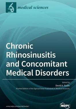 [预订]Chronic Rhinosinusitis and Concomitant Medical Disorders 9783039288113
