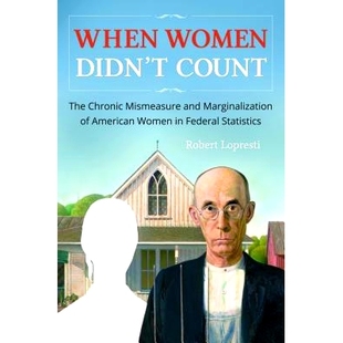 Women The Count 预订 Mismeasure American Federal Didn’t Marginalization and 不把女 Statistics Chronic When