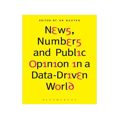 [预订]News, Numbers and Public Opinion in a Data-Driven World 9781501354007