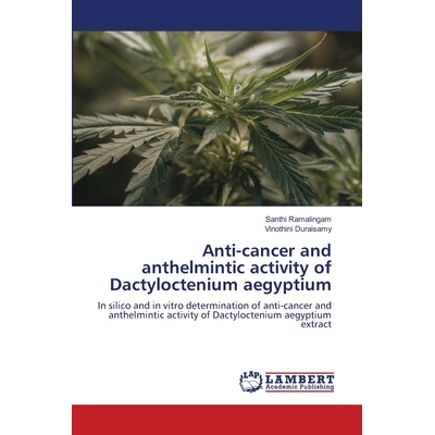 预订 Anti-cancer and anthelmintic activity of Dactyloctenium aegyptium: 9786209291067