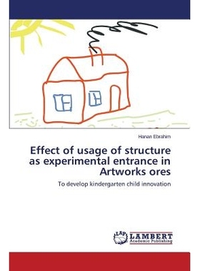 预订 Effect of Usage of Structure as Experimental Entrance in Artworks Ores: 9783659338816