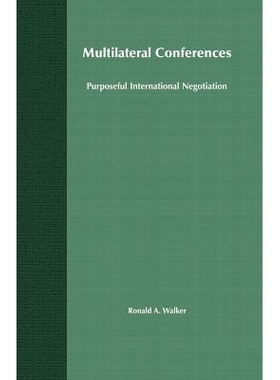 预订 Multilateral Conferences: Purposeful International Negotiation: 9781349516544