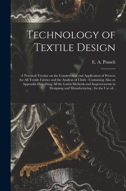 [预订]Technology of Textile Design: a Practical Treatise on the Construction and Application of Weaves for 9781013965180