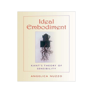 预订 Ideal Embodiment: Kant's Theory of Sensibility