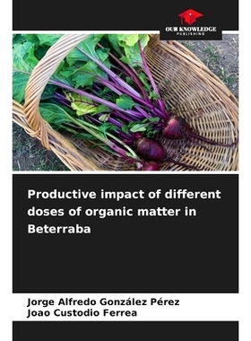 预订 Productive impact of different doses of organic matter in Beterraba: 9786208569907