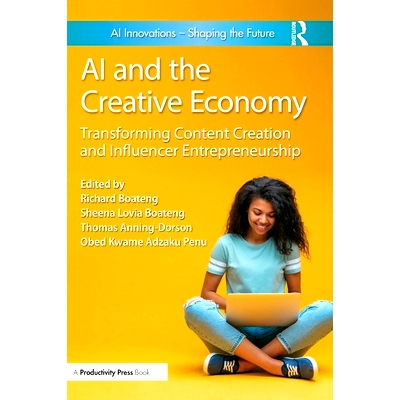 预订 AI and the Creative Economy: Transforming Content Creation and Influencer Entrepreneurship 人工智能与创意经济：转变