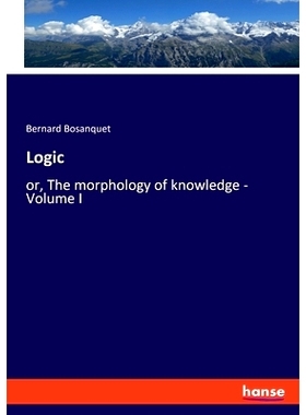 预订 Logic: or, The morphology of knowledge - Volume I: 9783348077880