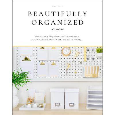 Bring Order and Joy to Your Work Life So