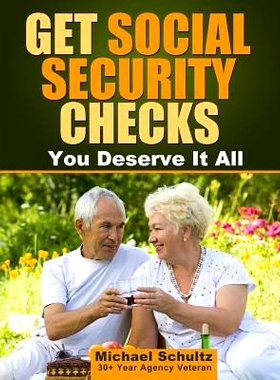 预订 Get Social Security Checks: Everything You Need to File for Social Security Retirement, Disability, Medicare and Su