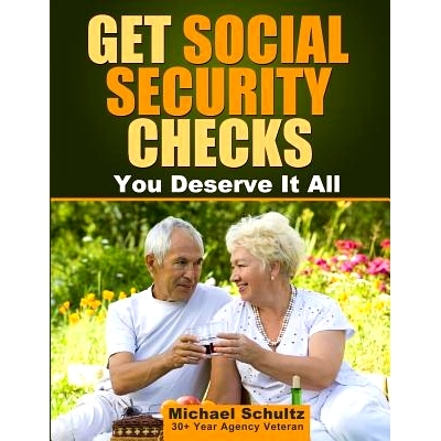 预订 Get Social Security Checks: Everything You Need to File for Social Security Retirement, Disability, Medicare and Su