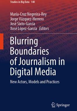 [预订]Blurring Boundaries of Journalism in Digital Media 9783031439254