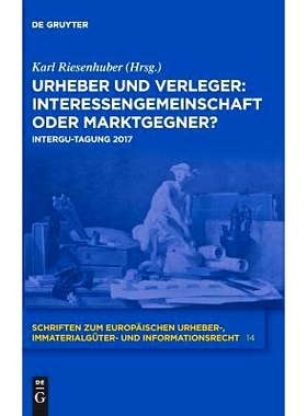 预订 Urheber und Verleger: Interessengemeinschaft oder Marktgegner?: INTERGU-Tagung 2017: 9783110596144