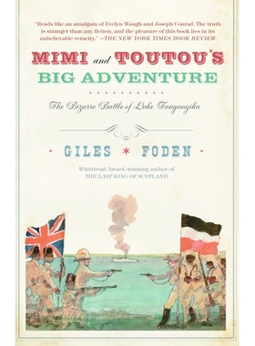预订 Mimi and Toutou’s Big Adventure: The Bizarre Battle of Lake Tanganyika: 9781400075263
