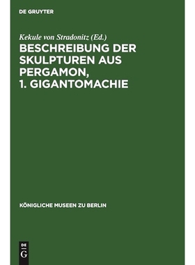 预订 Beschreibung der Skulpturen aus Pergamon, 1. Gigantomachie: 9783112405956