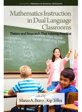 预订 Mathematics Instruction in Dual Language Classrooms: Theory and Research That Informs Practice: 9798887307039