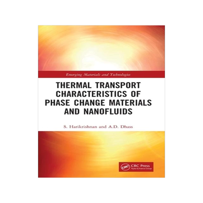 [预订]Thermal Transport Characteristics of Phase Change Materials and Nanofluids 9780367757045