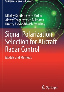【预订】Signal Polarization Selection for Aircraft Radar Control 9789813349667