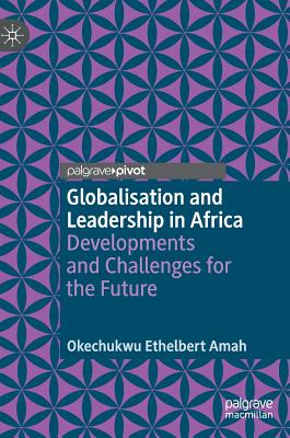 【预订】Globalisation and Leadership in Africa