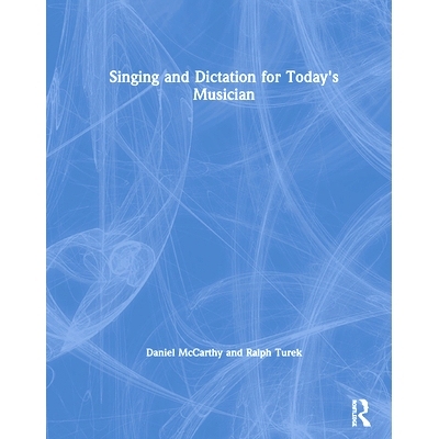 预订 Singing and Dictation for Today’s Musician 当今音乐家的演唱与口述: 9780367415181