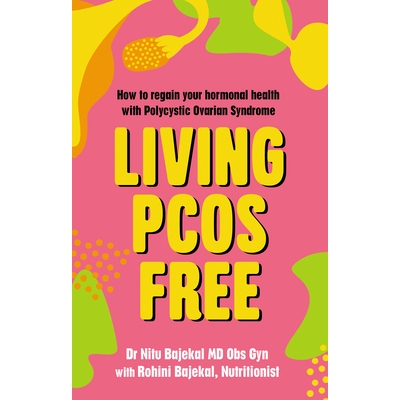 预订 Living Pcos Free: How to Regain Your Hormonal Health with Polycystic Ovarian Syndrome: 9781781612132