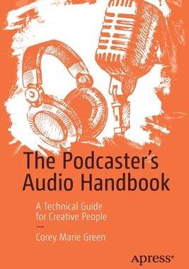 [预订]The Podcaster’s Audio Handbook 9781484273609