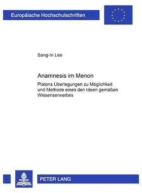 预订 Anamnesis im «Menon»: Platons Überlegungen zu Möglichkeit und Methode eines den Ideen gemäßen Wissenserwerbes