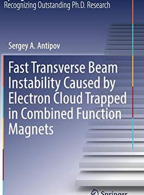 【预订】Fast Transverse Beam Instability Caused by Electron Cloud Trapped in Combined Function Magnets
