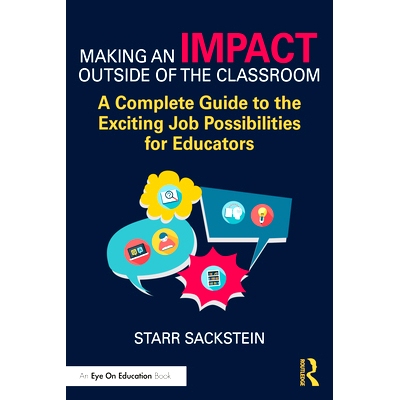 预订 Making an Impact Outside of the Classroom: A Complete Guide to the Exciting Job Possibilities for Educators 在课堂