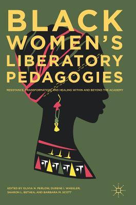【预订】Black Women’s Liberatory Pedagogies
